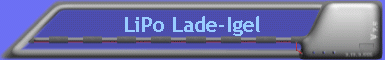 LiPo Lade-Igel